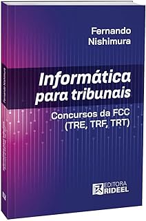INFORMÁTICA PARA TRIBUNAIS - CONCURSOS DA FCC (TRE, TRF, TRT)